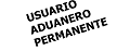 Servicio de Asesorías para el montaje de Usuario Aduanal o Aduanero (Customs Agency) Permanente (UAP) en Chihuahua, México